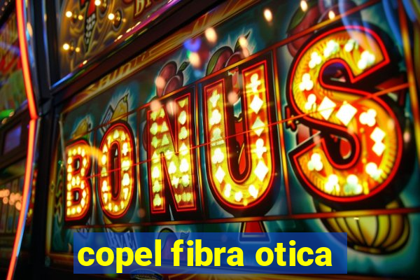 copel fibra otica